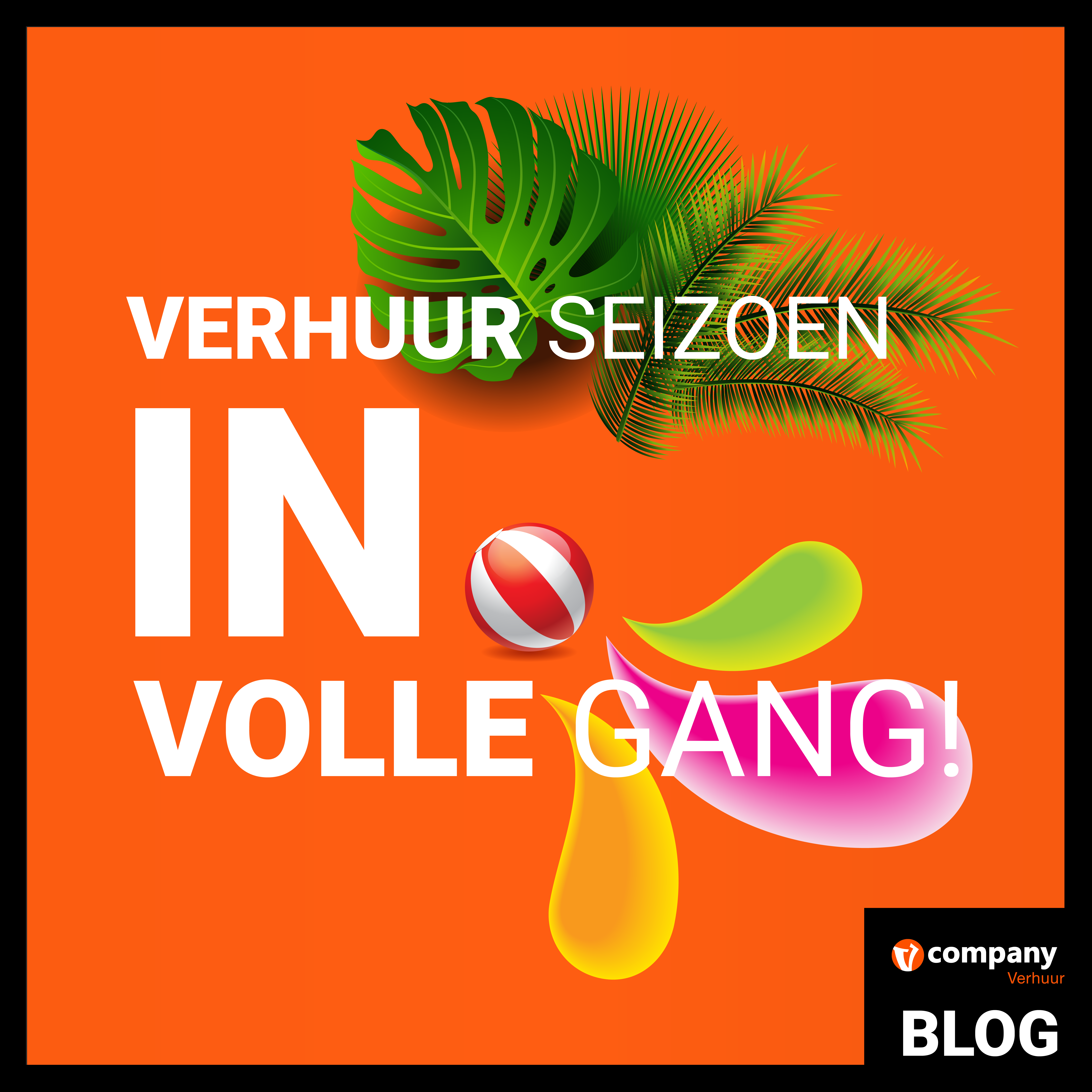 Zomerplezier in volle gang bij Vcompany Verhuur